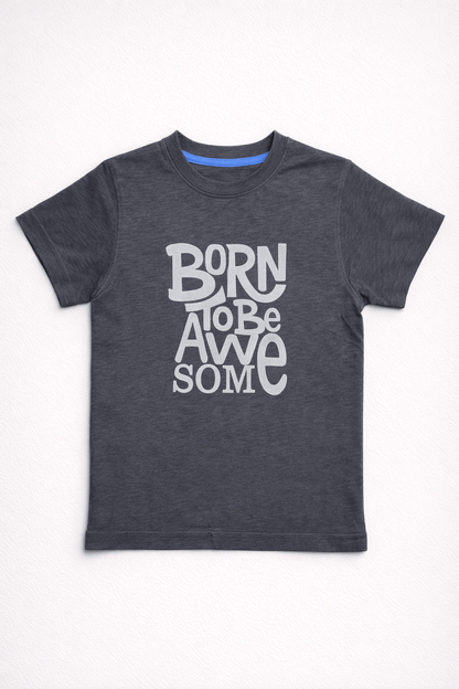 Born to Be Awesome Graphic T-Shirt